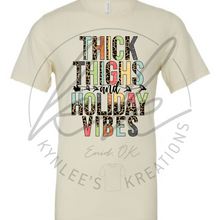 Load image into Gallery viewer, Thick Thighs and Holiday Vibes Tee