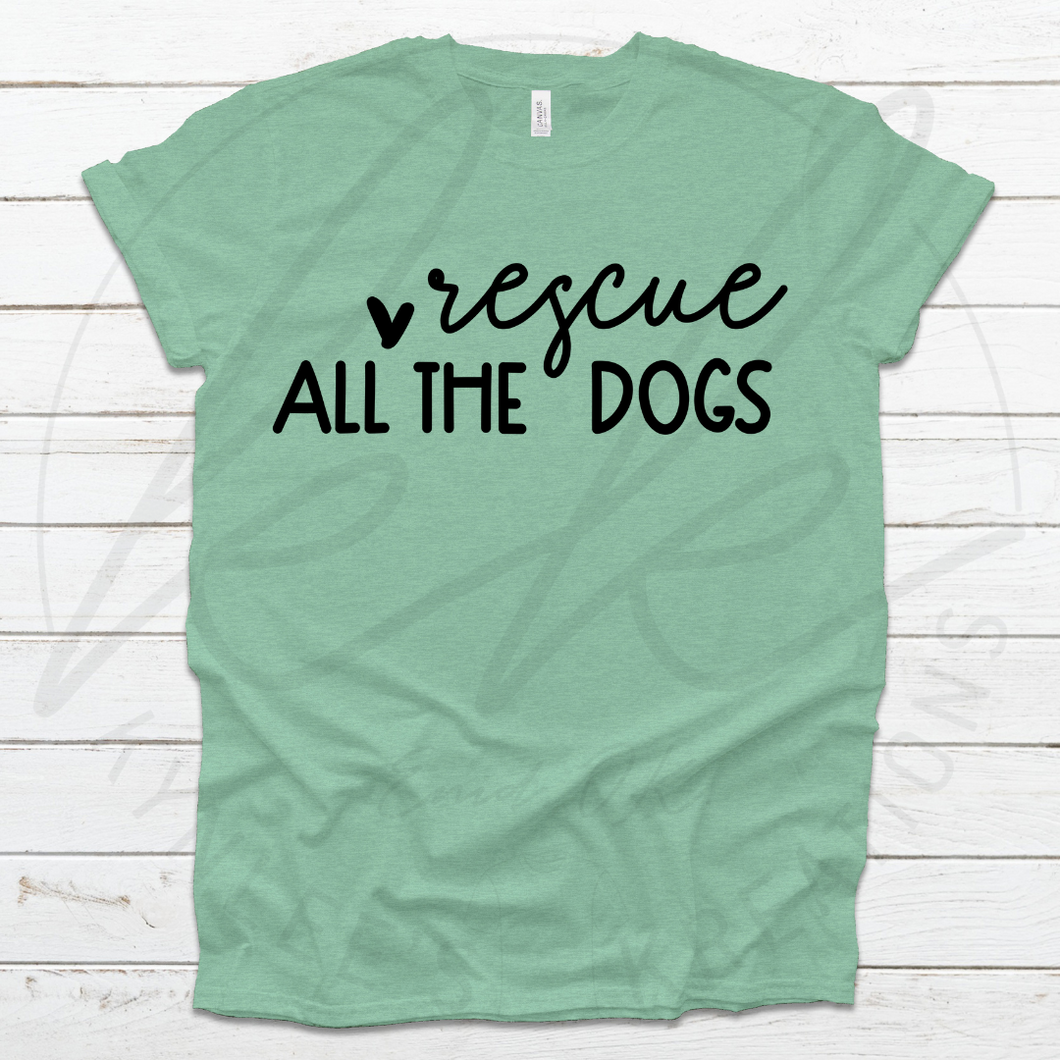 Rescue All The Dogs Tee