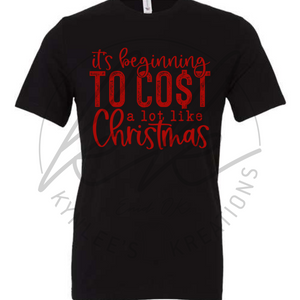 Cost A Lot Like Christmas Tee