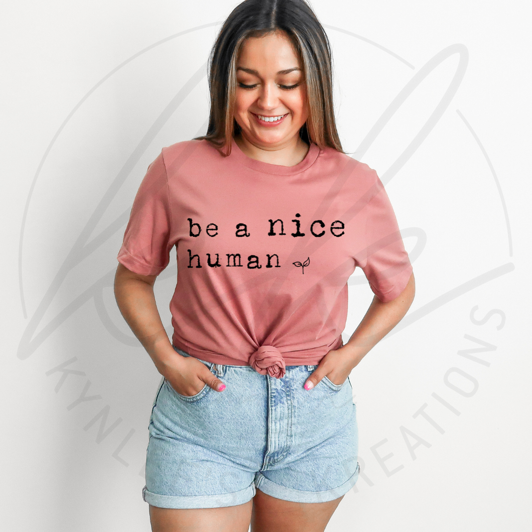 Be a Nice Human Tee