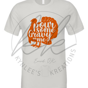 Pour Some Gravy On Me Tee