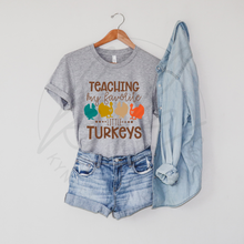 Load image into Gallery viewer, Teaching My Favorite Little Turkeys Tee